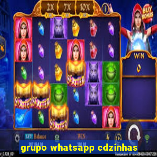 grupo whatsapp cdzinhas