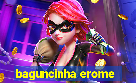 baguncinha erome