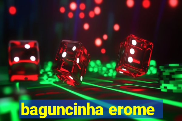 baguncinha erome