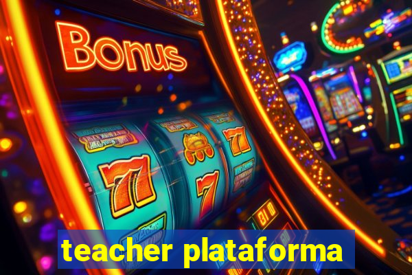 teacher plataforma