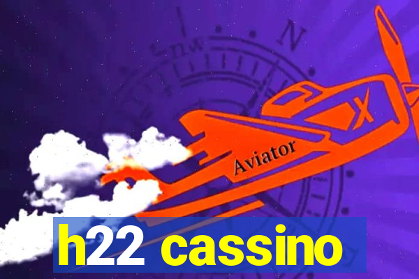 h22 cassino