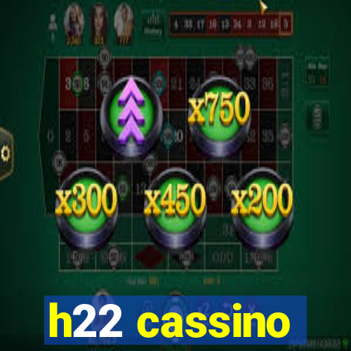 h22 cassino