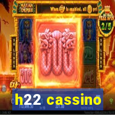 h22 cassino