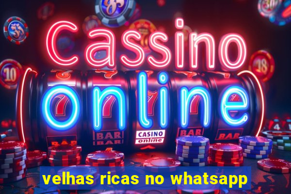 velhas ricas no whatsapp