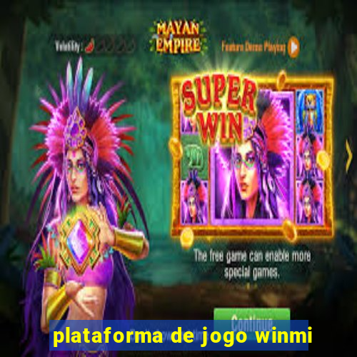 plataforma de jogo winmi