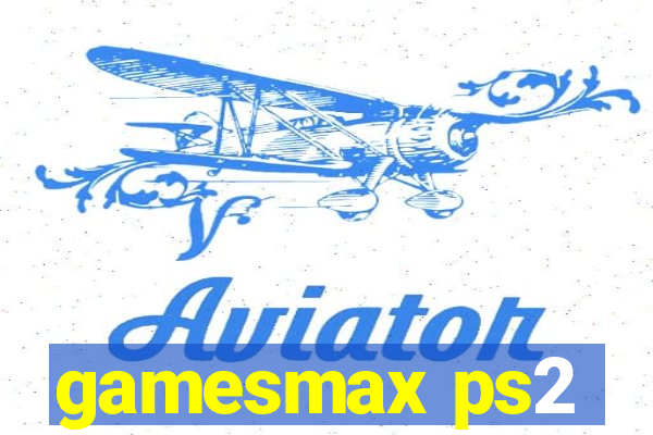 gamesmax ps2