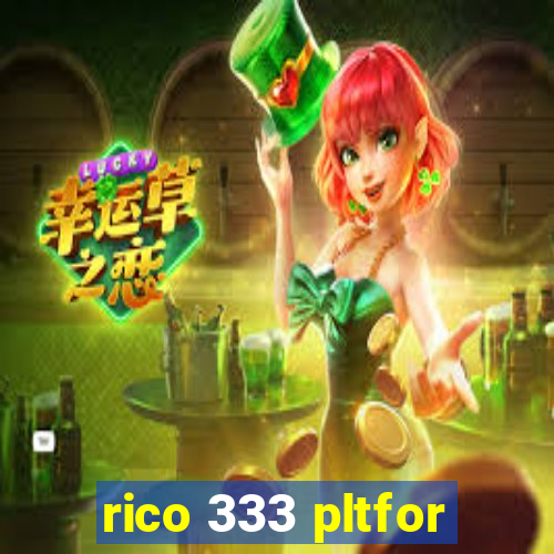 rico 333 pltfor