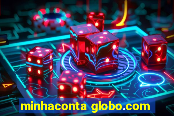 minhaconta globo.com