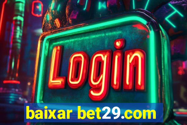 baixar bet29.com