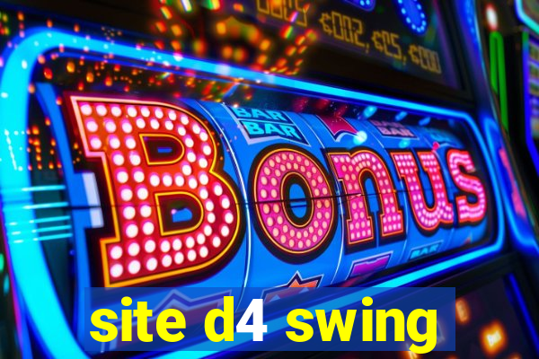 site d4 swing