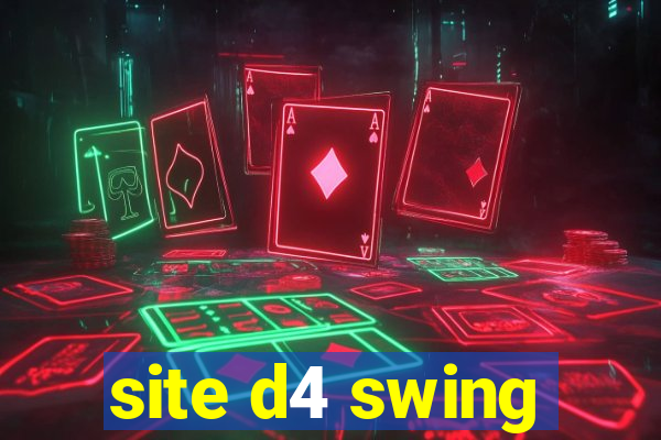 site d4 swing