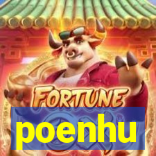 poenhu