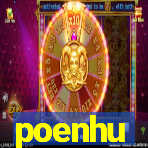 poenhu