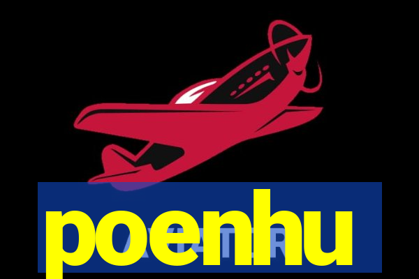 poenhu