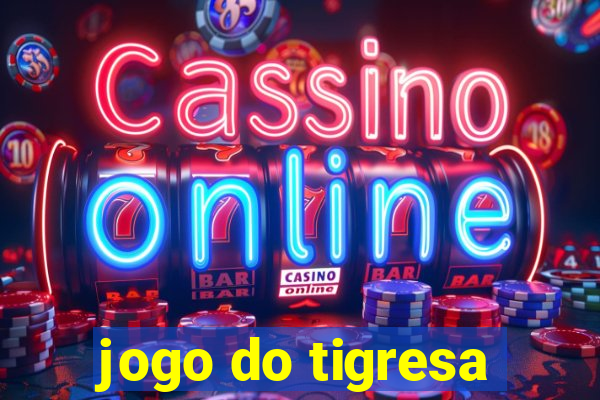 jogo do tigresa