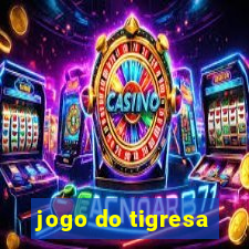 jogo do tigresa