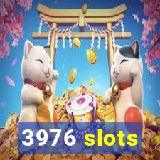 3976 slots