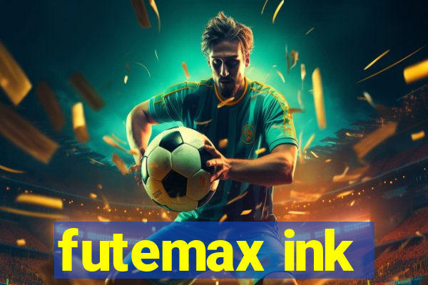 futemax ink