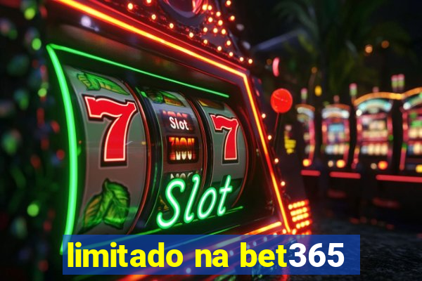 limitado na bet365