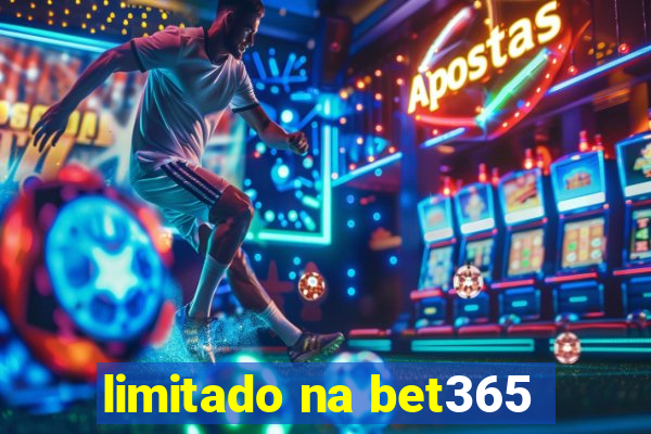 limitado na bet365