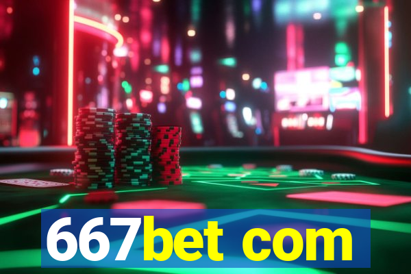 667bet com