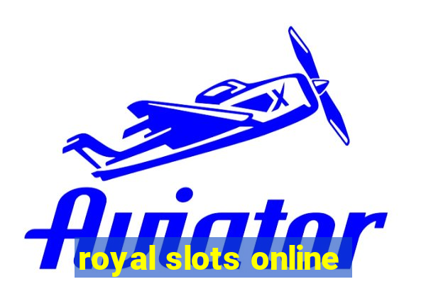 royal slots online