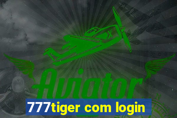 777tiger com login