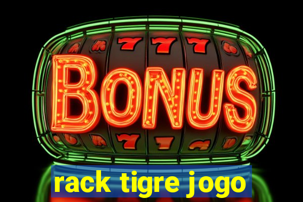 rack tigre jogo