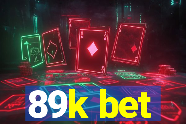 89k bet