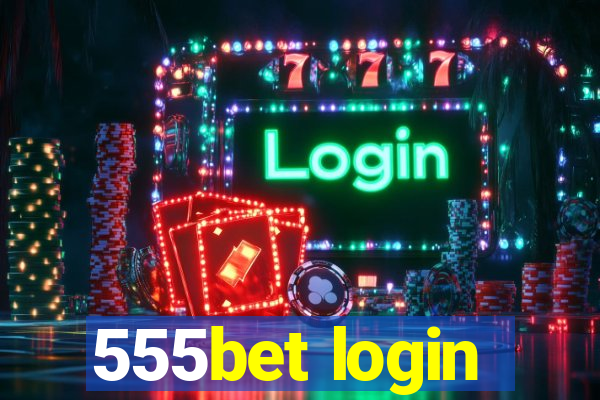 555bet login