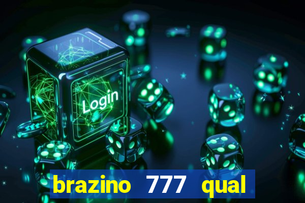 brazino 777 qual melhor jogo