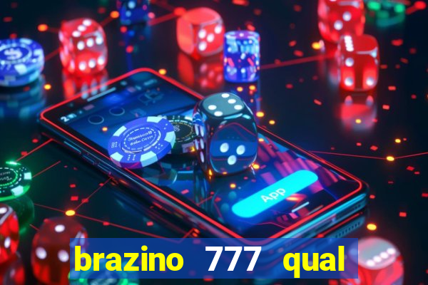 brazino 777 qual melhor jogo