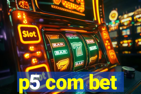 p5 com bet