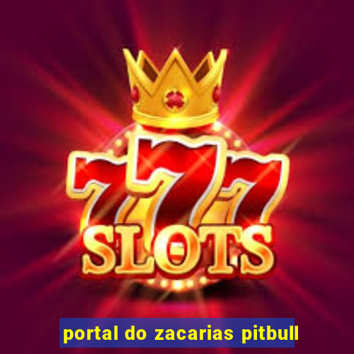 portal do zacarias pitbull