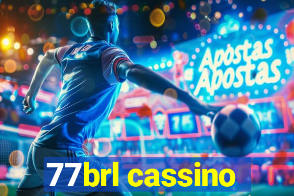 77brl cassino