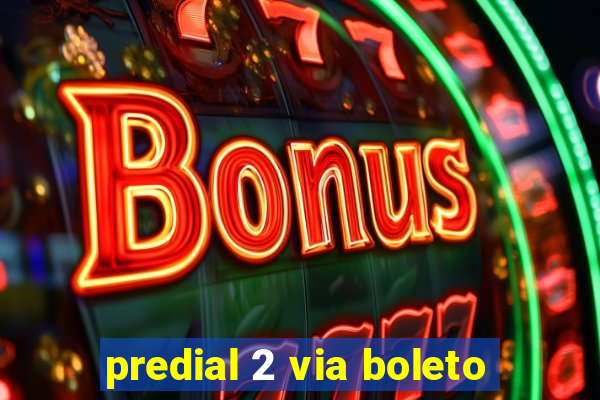 predial 2 via boleto