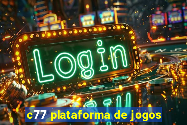 c77 plataforma de jogos