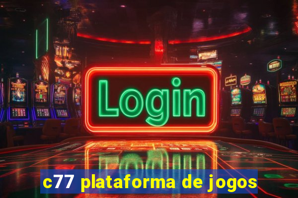 c77 plataforma de jogos