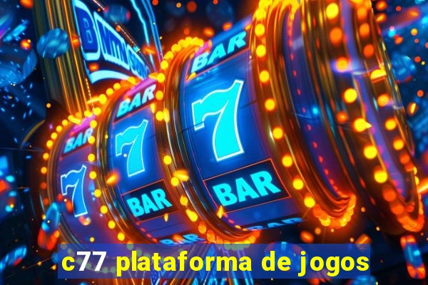 c77 plataforma de jogos