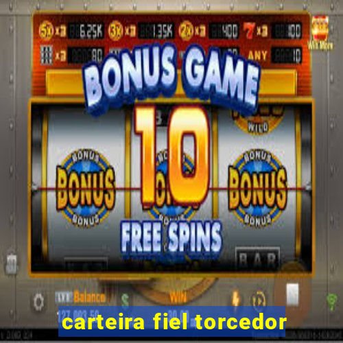 carteira fiel torcedor