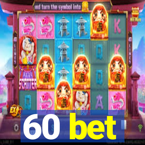 60 bet