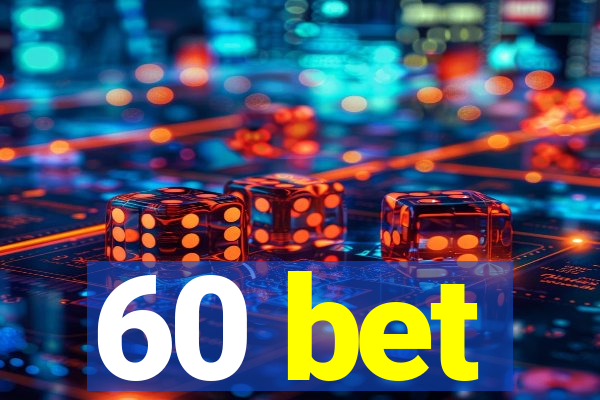 60 bet