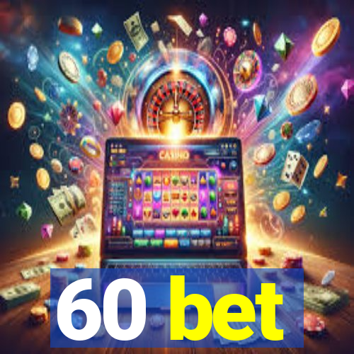 60 bet