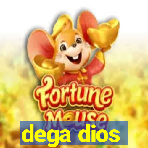 dega dios