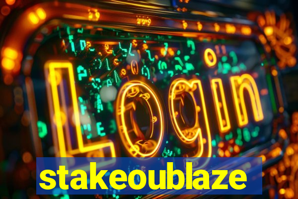 stakeoublaze