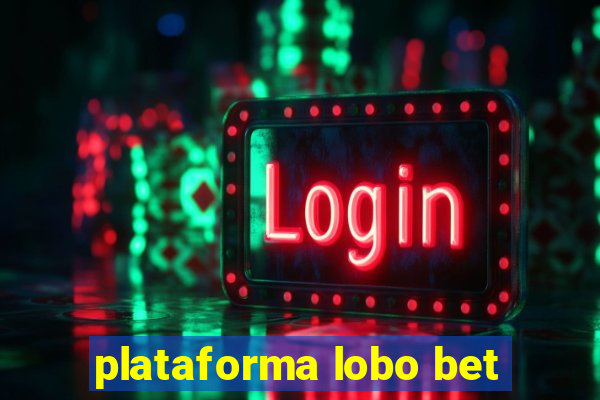 plataforma lobo bet