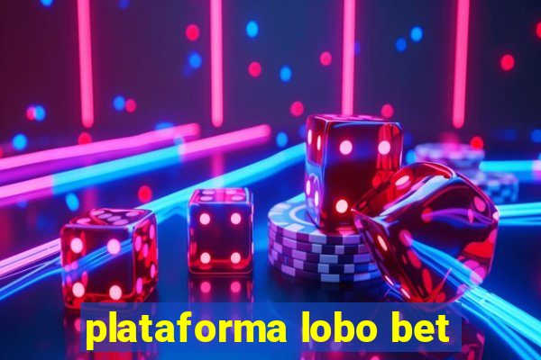 plataforma lobo bet