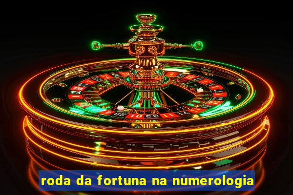 roda da fortuna na numerologia