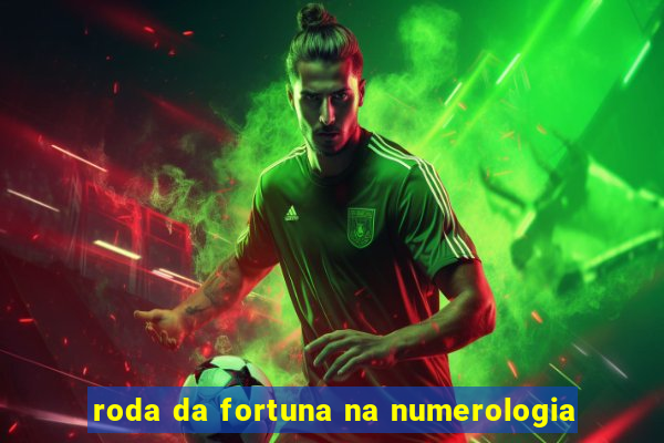 roda da fortuna na numerologia