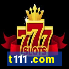 t111 .com